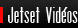 JETSET Vidéos