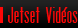 JETSET Vidéos