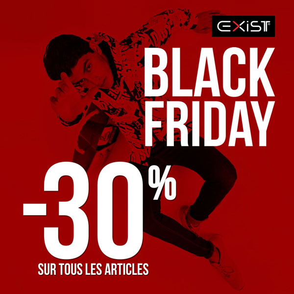 Le Black Friday débarque chez EXIST