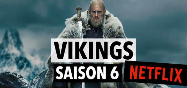 Vikings-saison-6-Netflix.jpg